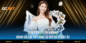 Debet có uy tín không?